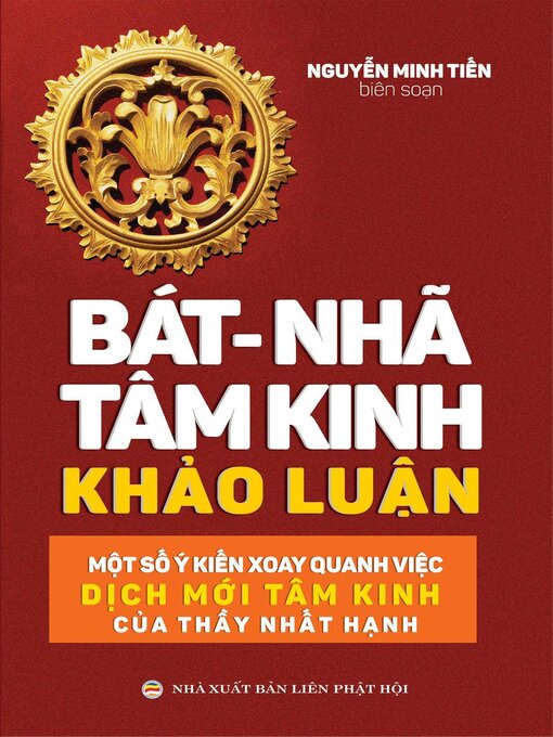 Title details for Bát Nhã Tâm Kinh Khảo Luận by Nguyễn Minh Tiến - Available
